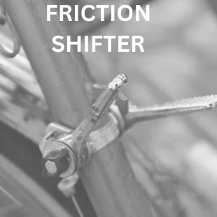 What Are Friction Shifters